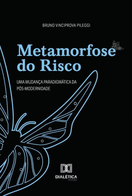 Metamorfose do Risco:uma mudança paradigmática da pós-modernidade