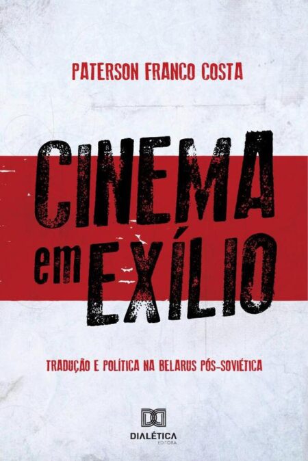 Cinema em exílio:tradução e política na Belarus Pós-Soviética
