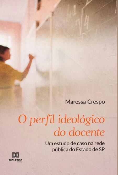 O perfil ideológico do docente:um estudo de caso na rede pública do Estado de SP