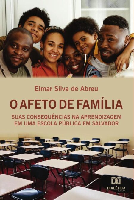 O afeto de família:suas consequências na aprendizagem em uma escola pública em Salvador