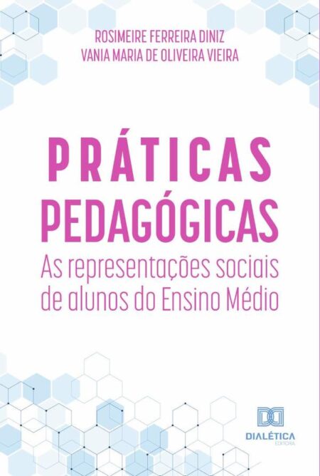 Práticas Pedagógicas:as representações sociais de alunos do Ensino Médio
