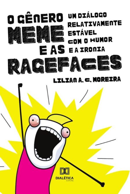 O Gênero Meme e as Ragefaces:um diálogo relativamente estável com o humor e a ironia