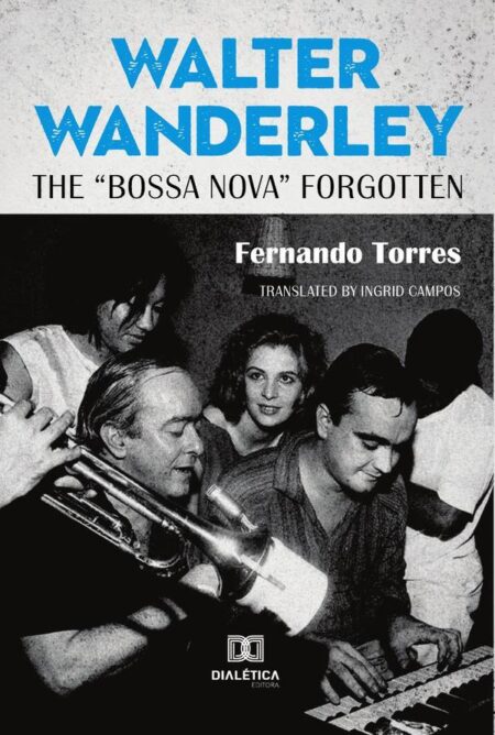Walter Wanderley:the “Bossa Nova” forgotten