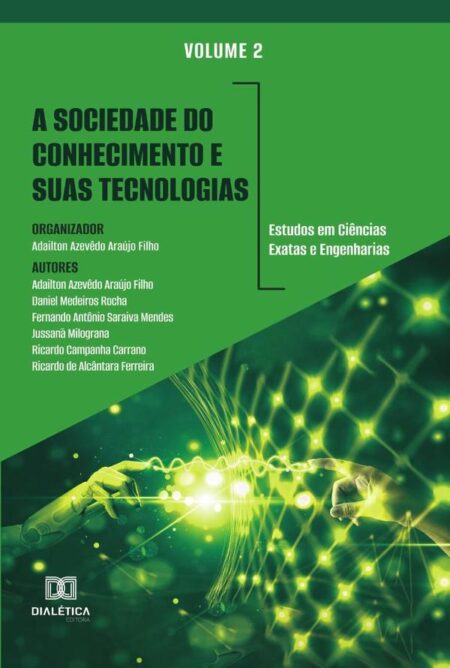 A sociedade do conhecimento e suas tecnologias: estudos em Ciências Exatas e Engenharias:Volume 2