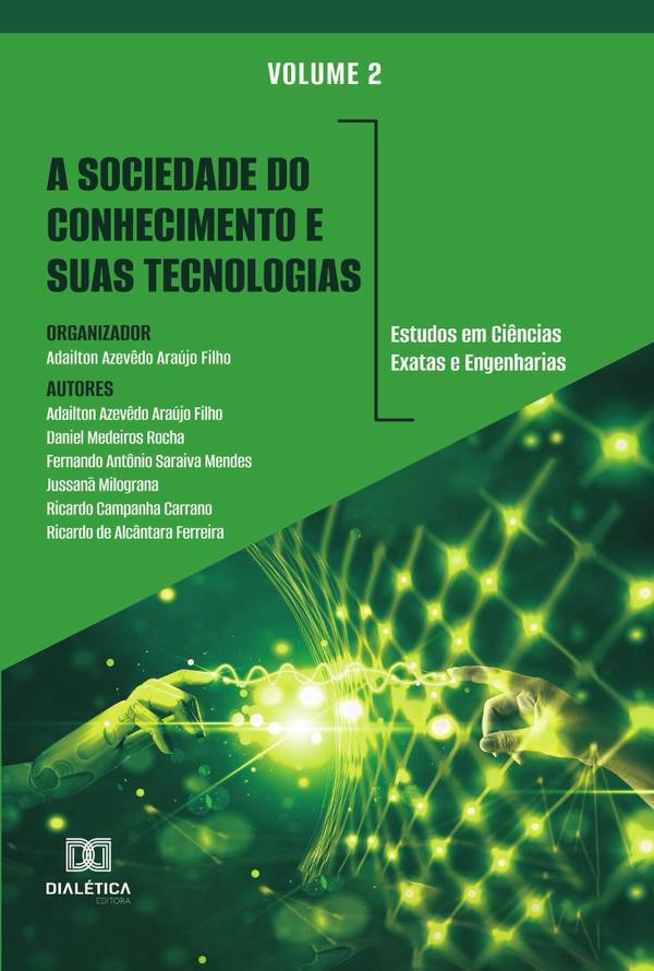 A sociedade do conhecimento e suas tecnologias: estudos em Ciências Exatas e Engenharias:Volume 2