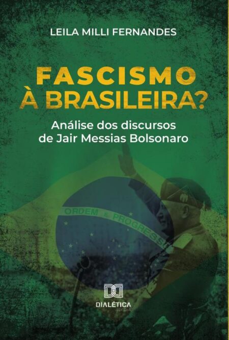 Fascismo à brasileira?:análise dos discursos de Jair Messias Bolsonaro