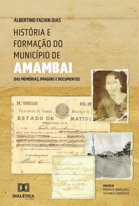 História e formação do município de Amambai:das memórias, imagens e documentos