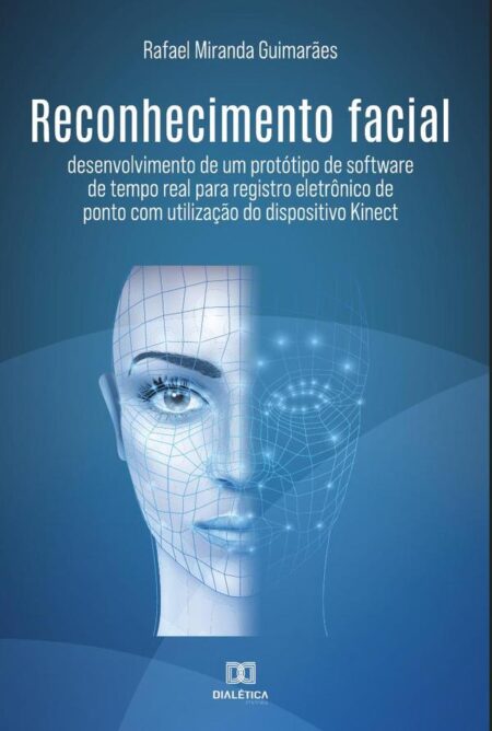 Reconhecimento facial:desenvolvimento de um protótipo de software de tempo real para registro eletrônico de ponto com utilização do dispositivo Kinect