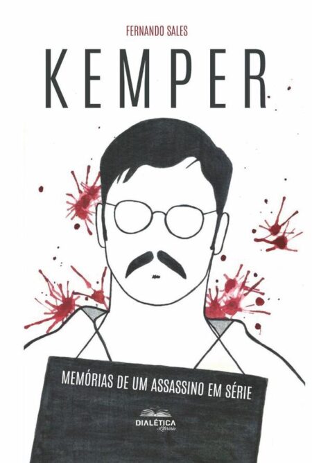Kemper:memórias de um assassino em série