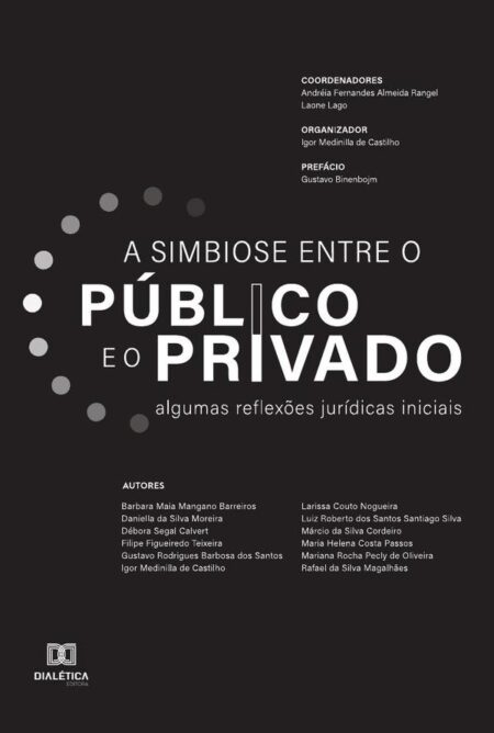 A simbiose entre o público e o privado:algumas reflexões jurídicas iniciais