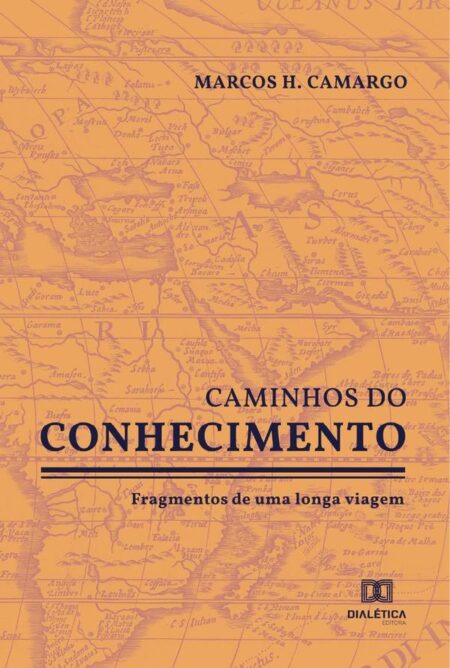 Caminhos do Conhecimento:fragmentos de uma longa viagem