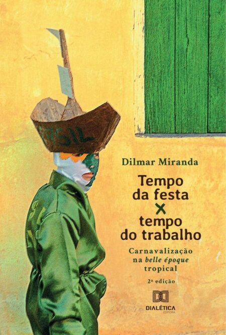 Tempo da festa x tempo do trabalho:carnavalização na belle époque tropical