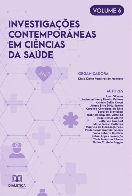 Investigações contemporâneas em Ciências da Saúde:Volume 6