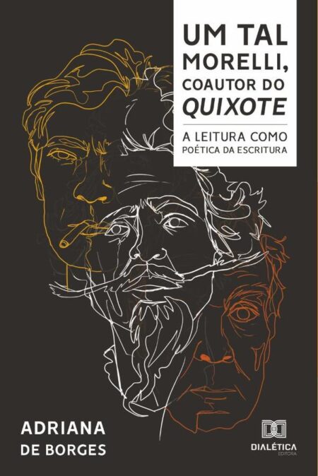 Um Tal Morelli, Coautor do Quixote:a leitura como poética da escritura