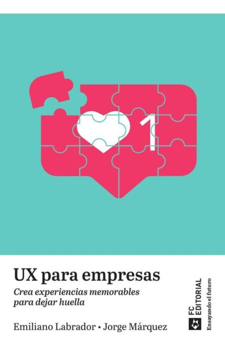 UX para empresas:Crea experiencias memorables para dejar huella
