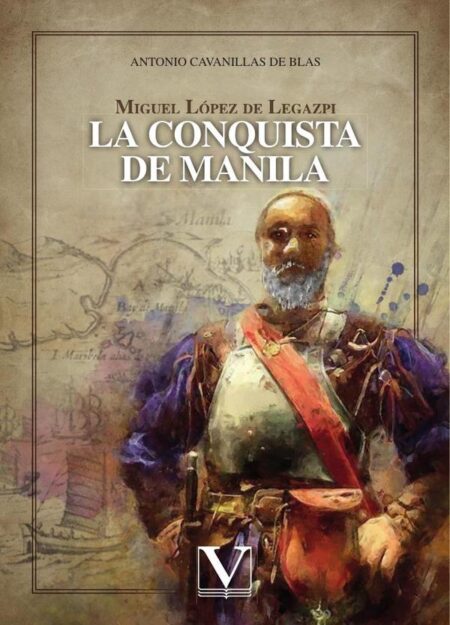 Miguel López de Legazpi:La conquista de Manila