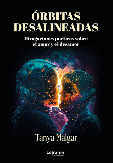 Órbitas desalineadas. Divagaciones poéticas sobre el amor y el desamor