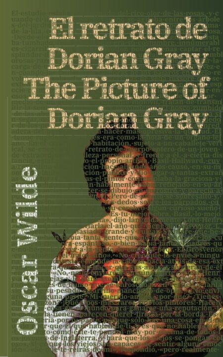 El retrato de Dorian Gray - The Picture of Dorian Gray:Texto paralelo bilingüe - Bilingual edition: Inglés - Español / English - Spanish