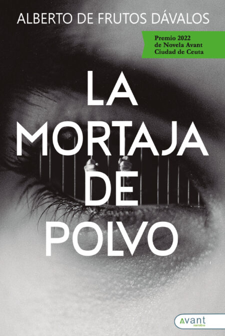 La mortaja de polvo:Premio Novela Avant Ciudad de Ceuta 2022