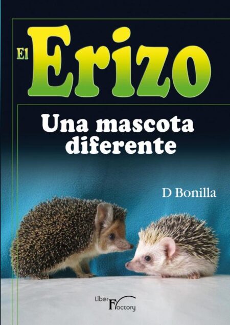 El Erizo:Una mascota diferente