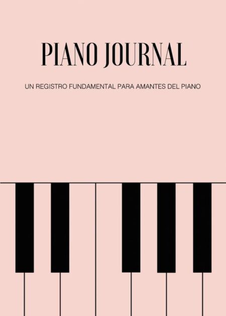 Piano Journal. Un registro fundamental para amantes del piano