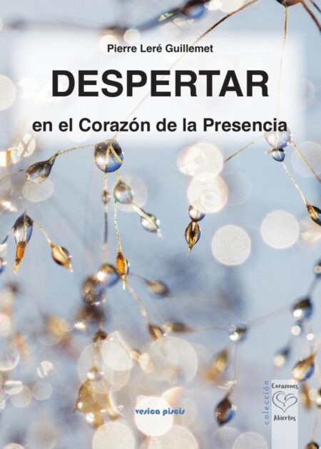 Despertar en el Corazón de la Presencia,Despertar en el Corazón de la Presencia