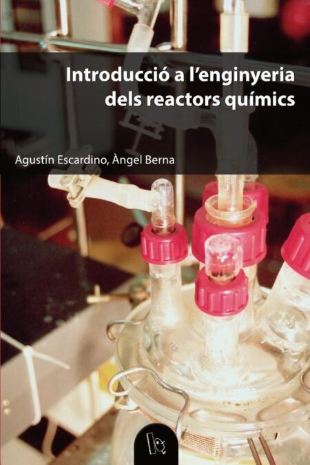Introducció a l''enginyeria dels reactors químics
