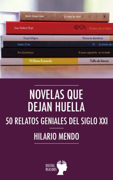 Novelas que dejan huella:50 relatos geniales del siglo XXI