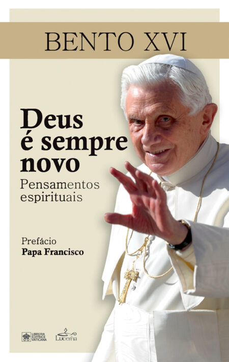 Deus é Sempre Novo:Pensamentos Espirituais