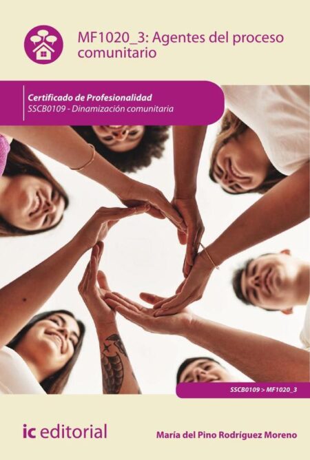 Agentes del proceso comunitario. SSCB0109 - Dinamización comunitaria