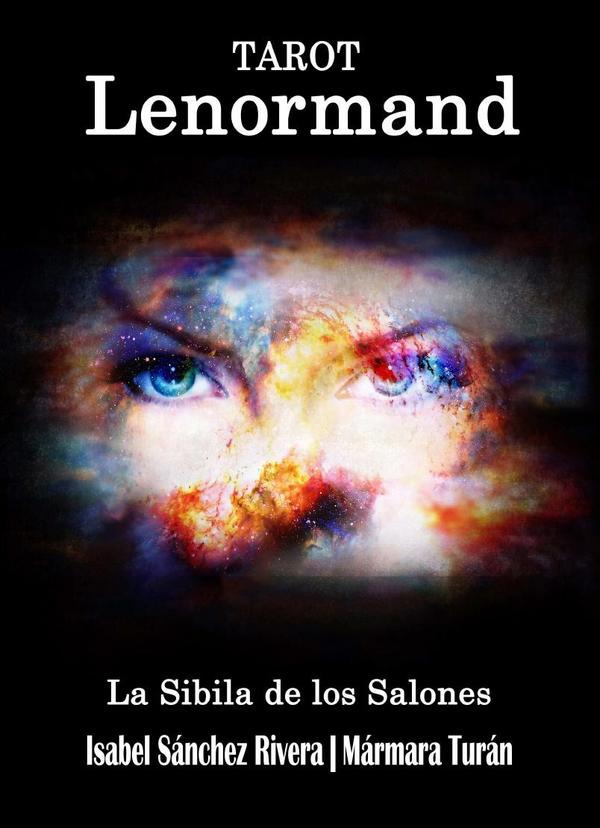 Tarot Lenormand. La Sibila de los Salones:Baraja para Imprimir. Guía para aprender Tiradas, Significados de las cartas y combinaciones. Oráculo y Cartomancia. Intuición y Videncia con las cartas del Tarot.