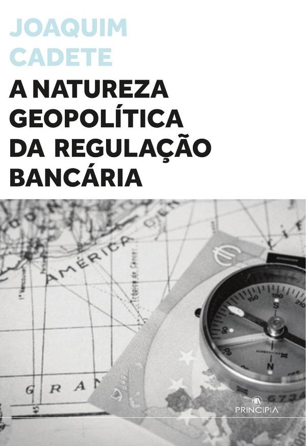 A Natureza Geopolítica da Regulação Bancária