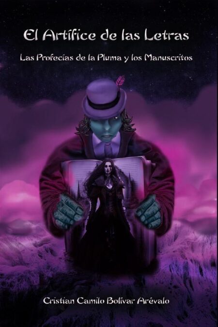 El Artífice de las Letras:Las Profecías de la pluma y los manuscritos