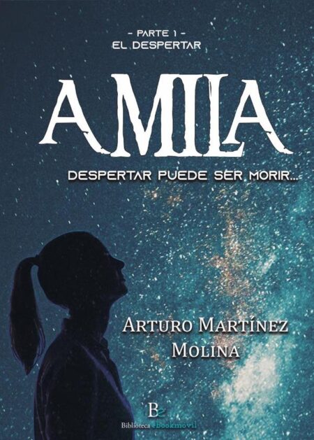 Amila:Parte 1: El Despertar