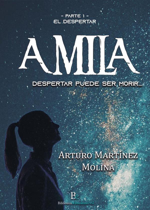 Amila:Parte 1: El Despertar