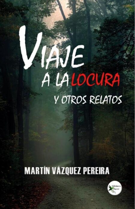 Viaje a la locura y otros relatos