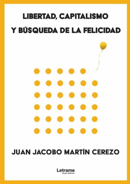 Libertad, capitalismo y búsqueda de la felicidad