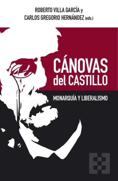 Cánovas del Castillo:Monarquía y Liberalismo