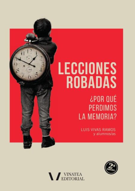 Lecciones robadas:¿POR QUÉ PERDIMOS LA MEMORIA?