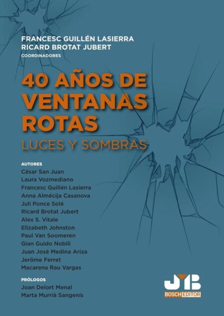 40 Años de ventanas rotas:Luces y sombras