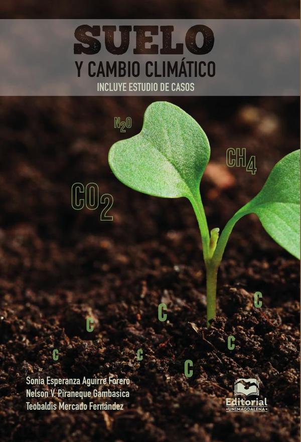 Suelo y cambio climático:Incluye estudio de casos