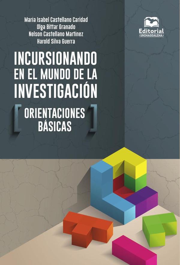 Incursionando en el mundo de la investigación:Orientaciones básicas