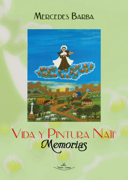 Vida y pintura naif. Memorias