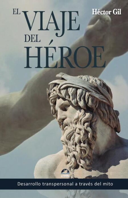 El Viaje del héroe en la psicoterapia:Desarrollo transpersonal a través del mito