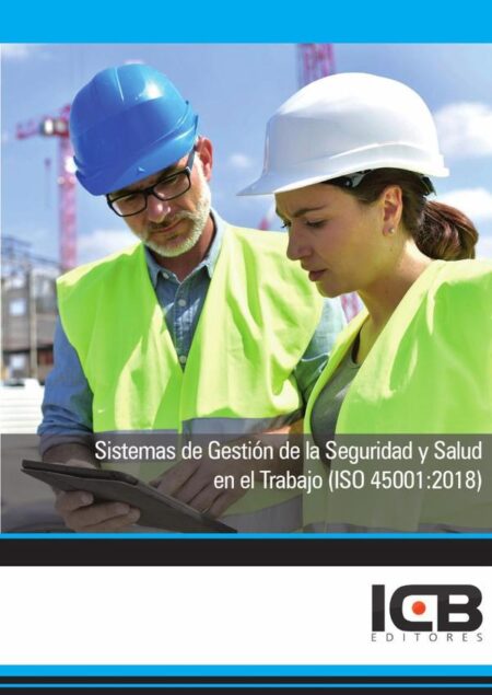 Sistemas de Gestión de la Seguridad y Salud en el Trabajo (Iso 45001:2018)