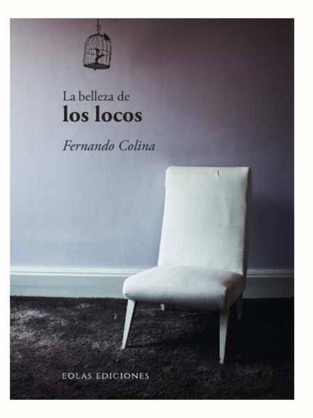 La belleza de los locos