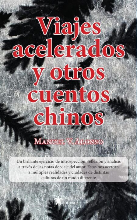 Viajes acelerados y otros cuentos chinos
