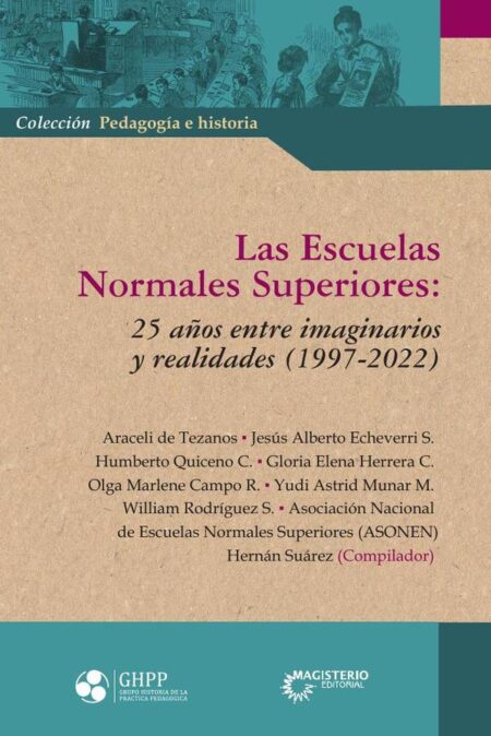 Las Escuelas Normales Superiores::25 an~os entre imaginarios y realidades (1997-2022)