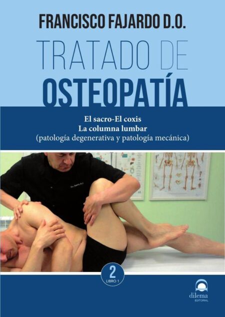 Tratado de osteopatía Tomo II. Libro 1