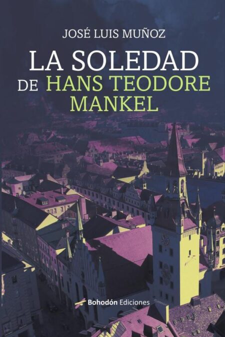 La soledad de Hans Teodore Mankel